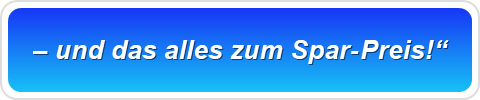 – und das alles zum Spar‑Preis!“